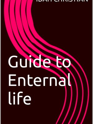 3ea86841-778e-419b-bc74-6876bda22e46 Guide To Eternal life