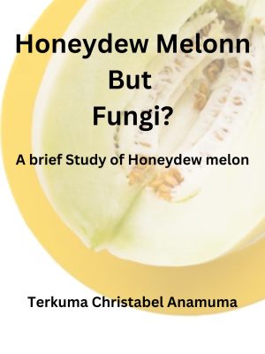 Honeydew Melon but Fungi?