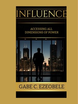 INFLUENCE: ACCESSING ALL DIMENSIONS OF POWER