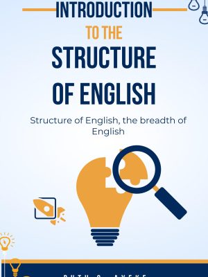 INTRODUCTION TO THE STRUCTURE OF ENGLISH