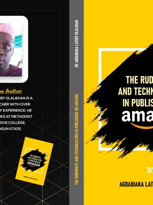 THE RUDIMENTS AND TECHNICALITIES IN PUBLISHING ON AMAZON