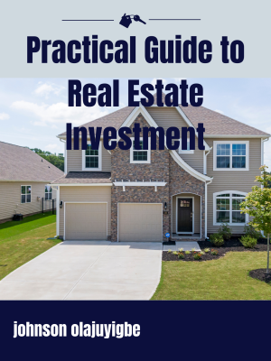 Practical Guide to Real Estate Investment