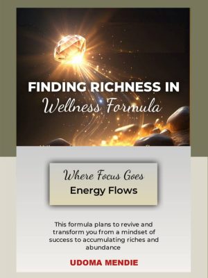 FINDING RICHNESS IN WELLNESS FORMULA