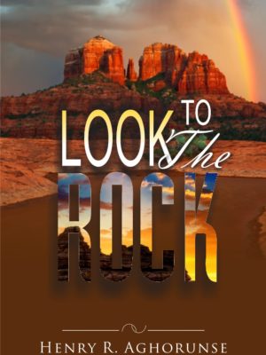 LOOK TO THE ROCK