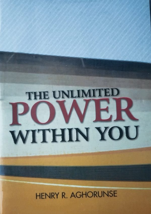 THE UNLIMITED POWER WITHIN YOU