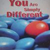 YOU ARE SIMPLY DIFFERENT