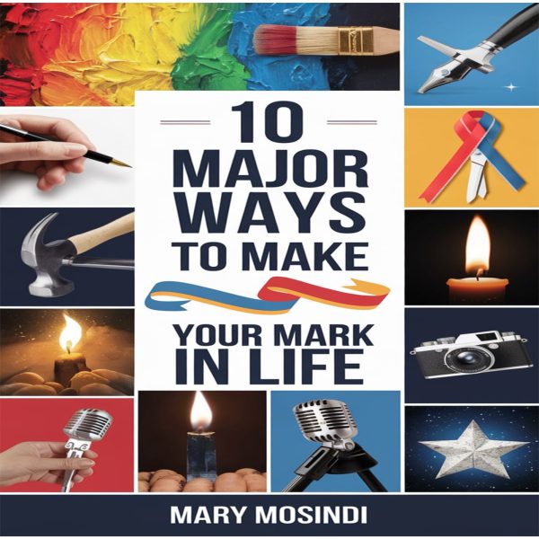 10 Major Ways To Make Your Mark In Life