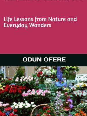 The Living Classroom: Life Lessons from Nature and Everyday Wonders