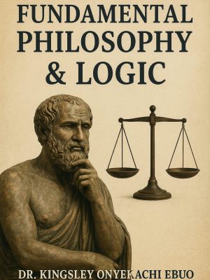 FUNDAMENTAL PHILOSOPHY & LOGIC