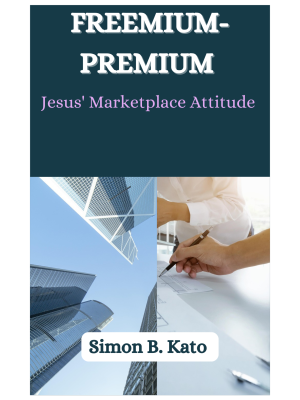 Freemium-Premium Jesus' Marketplace Attitude