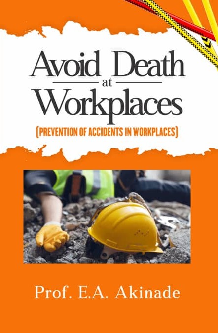 Avoid Death at Workplaces (Prevention of Workplace Accidents)