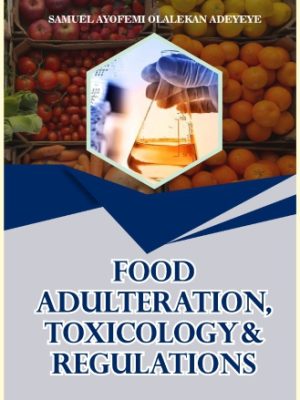 Food Adulteration, Toxicology and Regulations