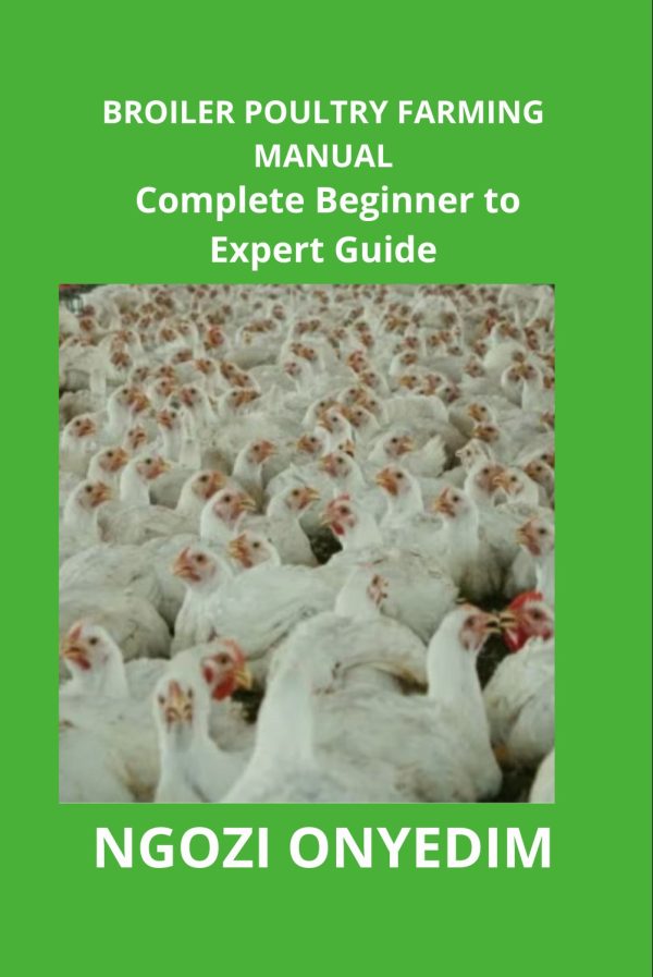 BROILER POULTRY FARMING MANUAL Complete Beginner to Expert Guide