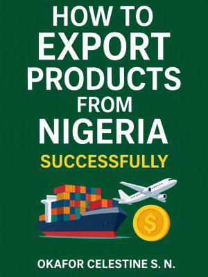 How To Export Products From Nigeria Successfully