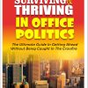 SURVIVING & THRIVING IN OFFICE POLITICS
